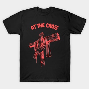 At The Cross T-Shirt